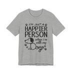 Happier Person With My Dogs T-Shirt | Dog Lover Gift