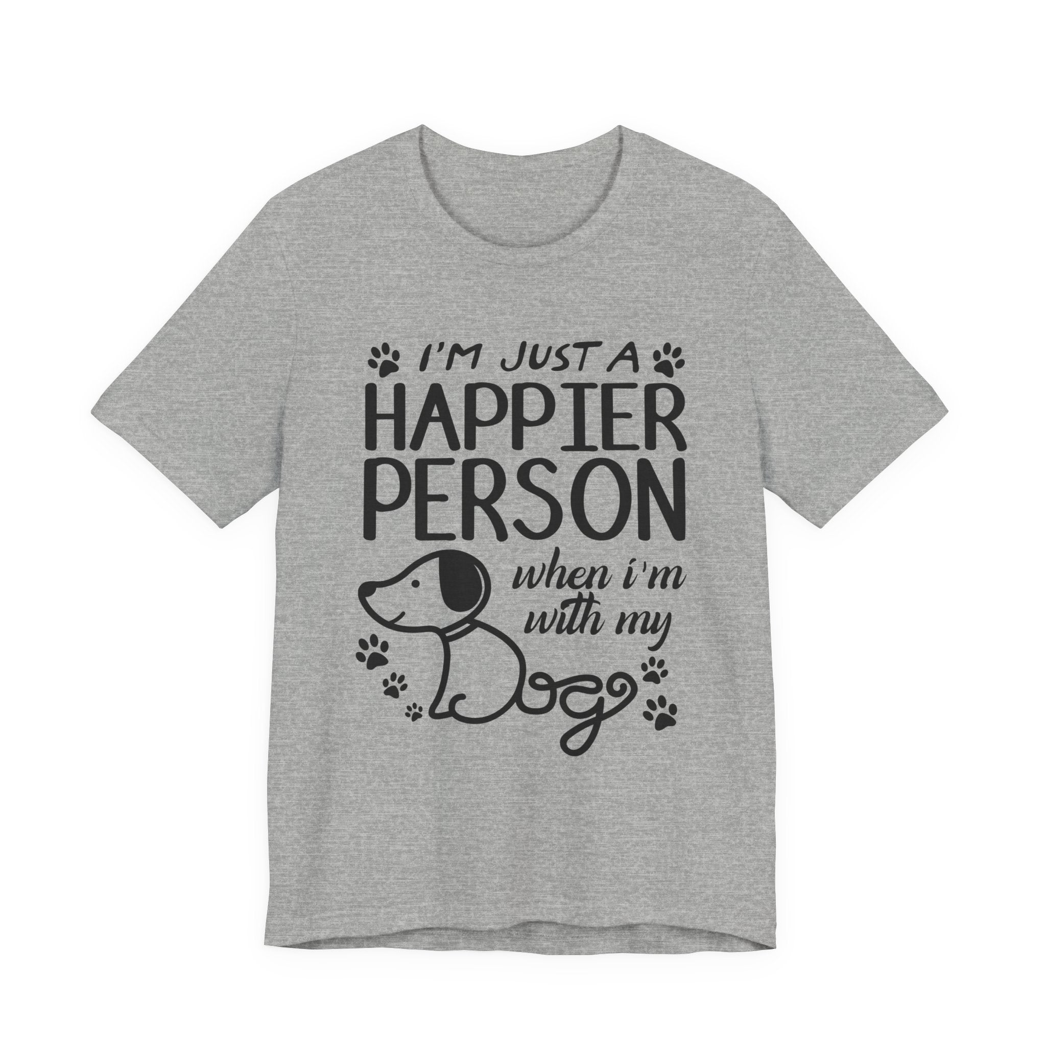 Happier Person With My Dogs T-Shirt | Dog Lover Gift