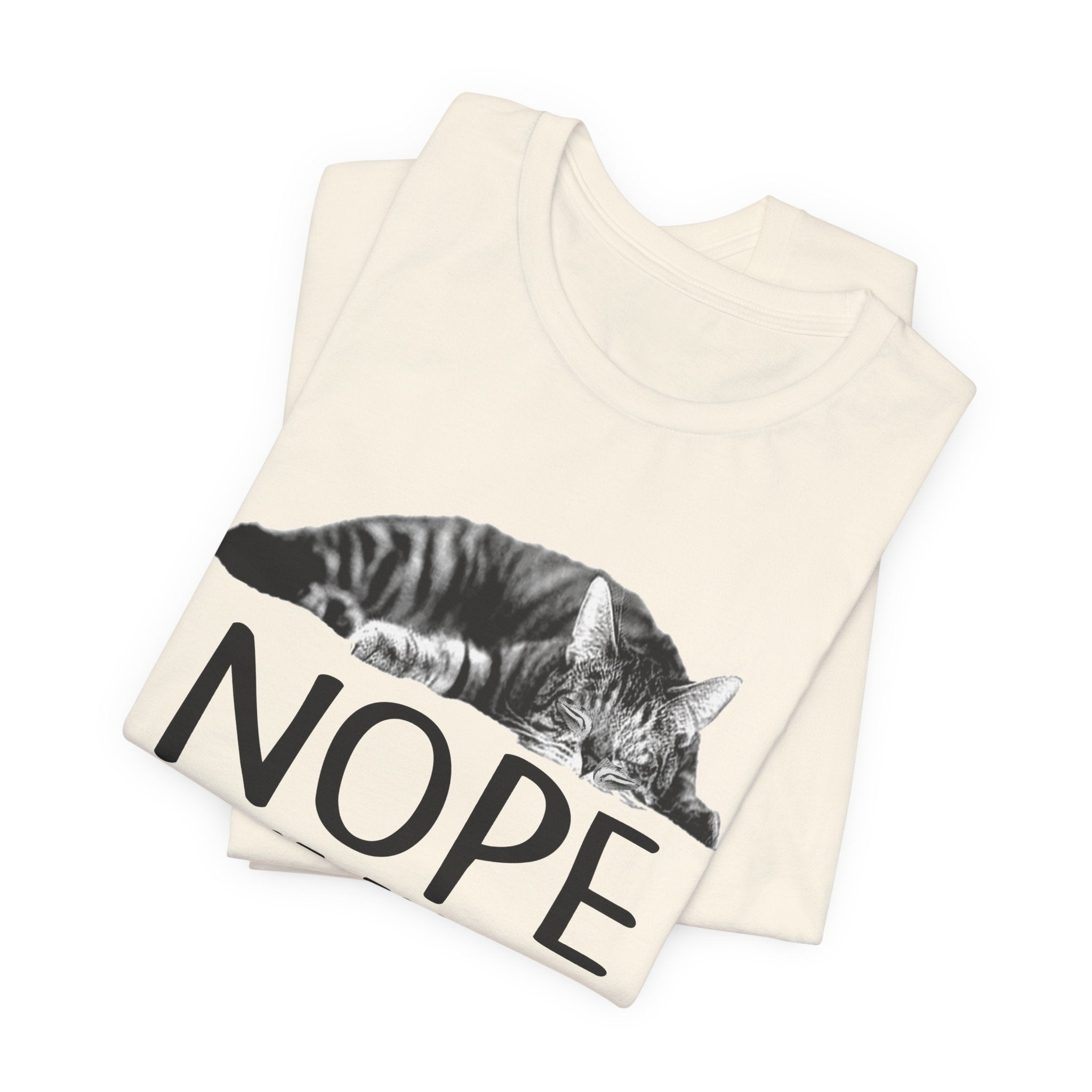 Nope Not Today T-Shirt | Lazy Cat Lover Gift