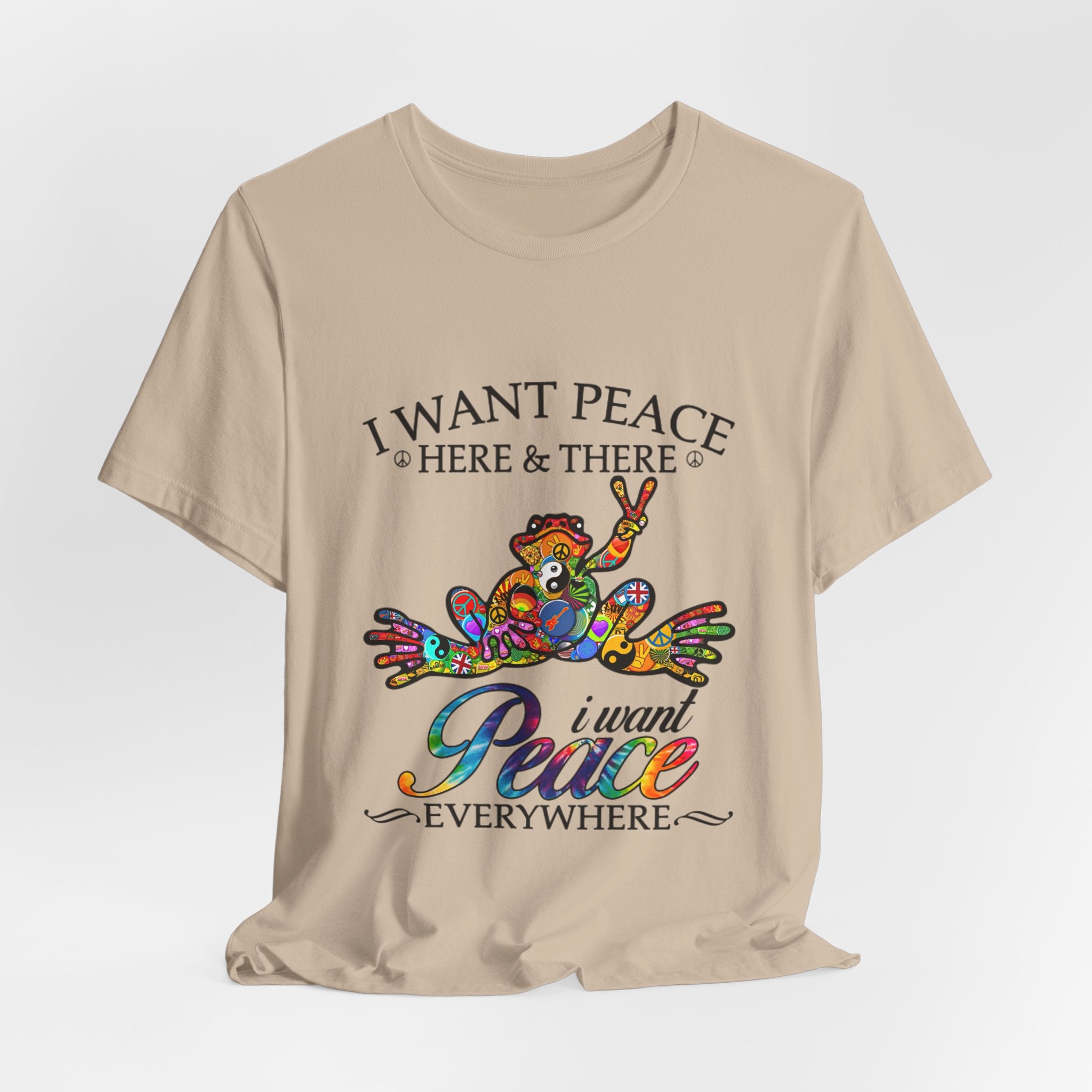 I Want Peace Everywhere T-Shirt | Hippie Soul Gift