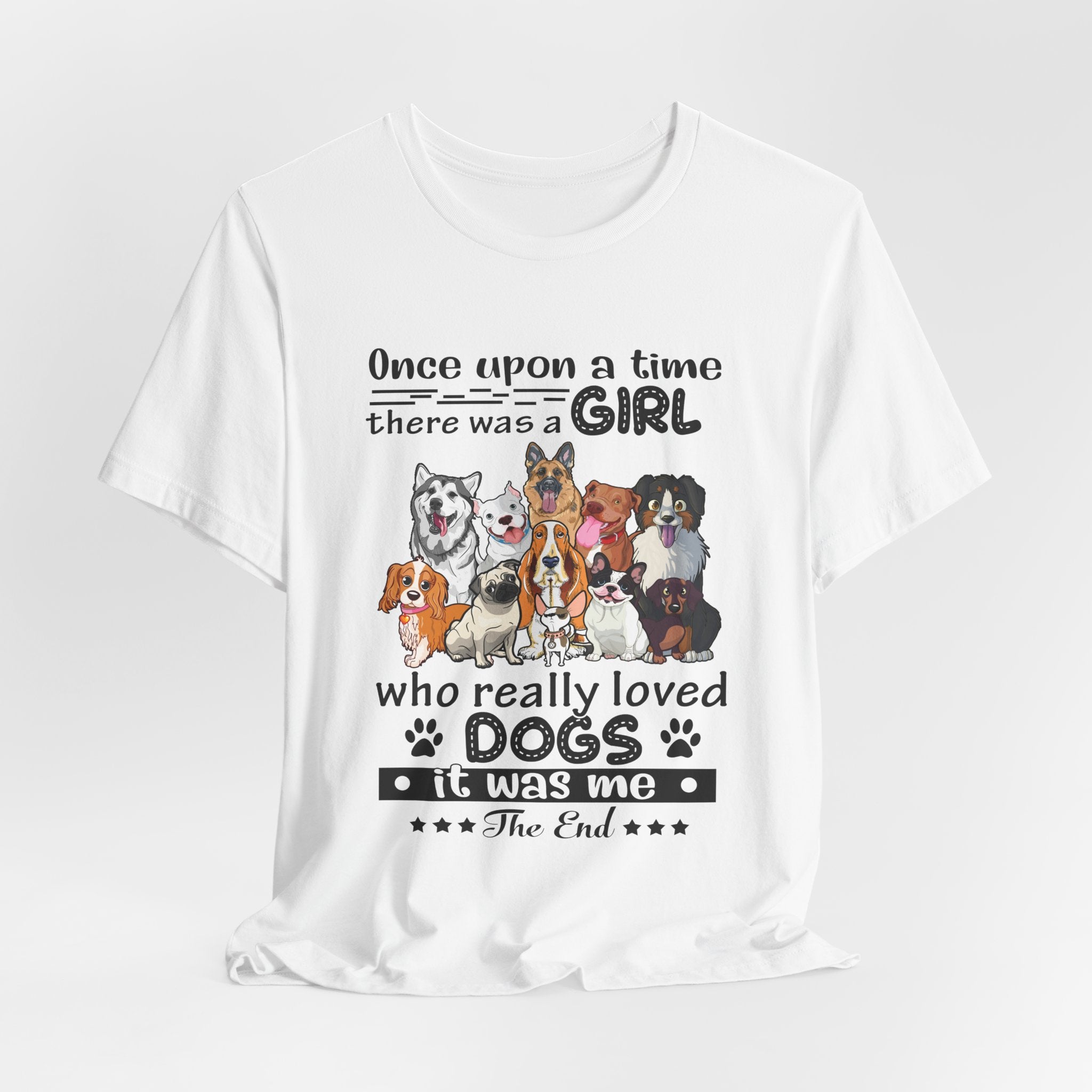 Once Upon A Time Girl Loved Dogs T-Shirt | Dog Mom Gift
