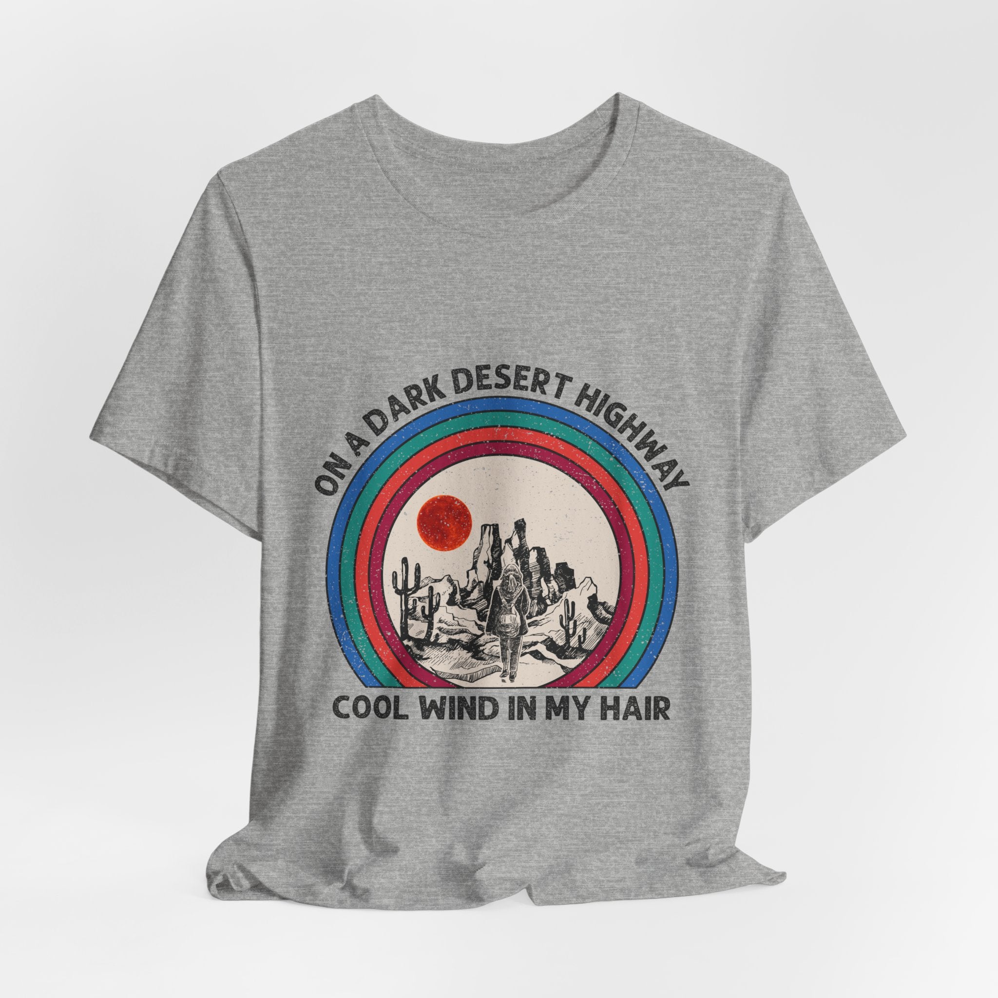 On A Dark Desert Highway T-Shirt | Adventure Camper Gift