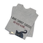Beer Alone? Man Needs A Cat T-Shirt | Funny Cat Dad Gift