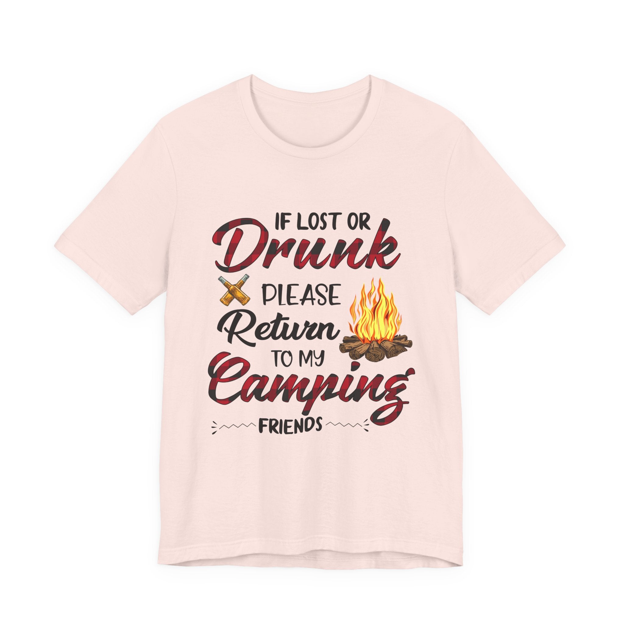Lost Or Drunk Camping T-Shirt | Campfire Friends Gift