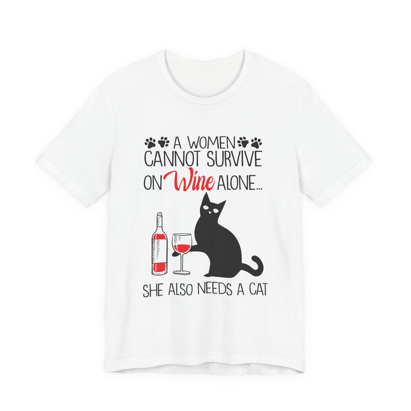A Woman Cannot Survive on Wine Alone T-Shirt | Cat Lover Gift