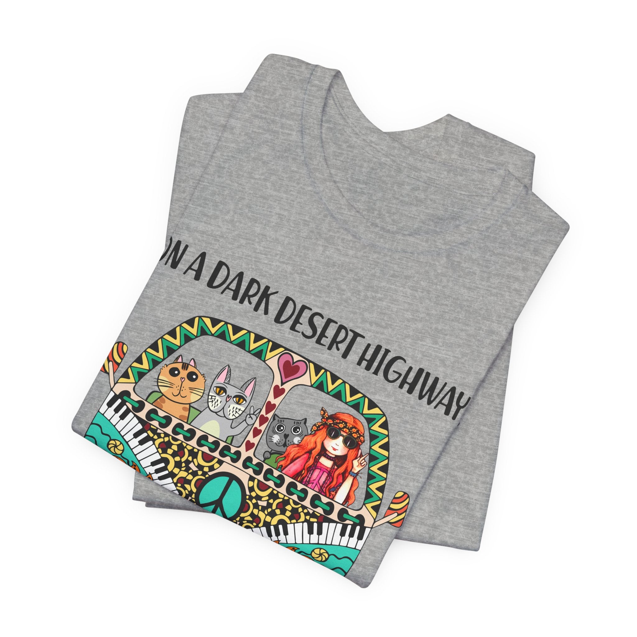 On A Dark Desert Highway T-Shirt | Hippie Cat Lover Gift