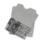 If You Don't Believe They Have Souls T-Shirt | Dog Lover Gift