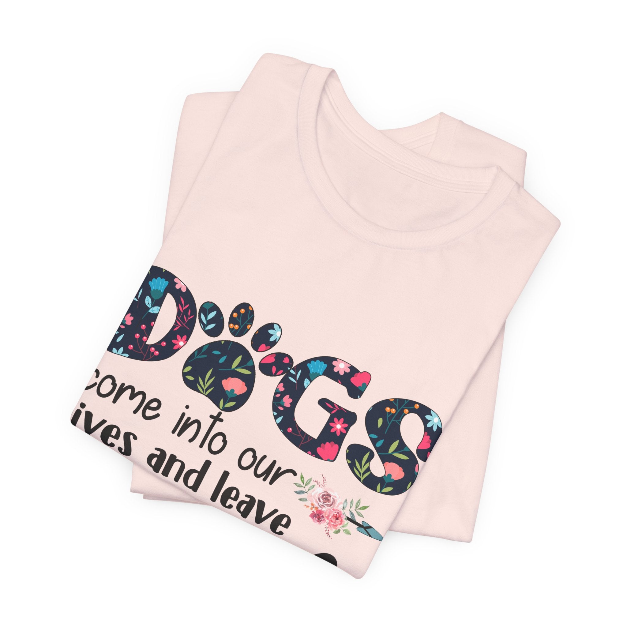 Dogs Leave Paw Prints on Our Hearts T-Shirt | Dog Lover Gift
