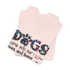 Dogs Leave Paw Prints On Our Hearts T-Shirt | Fur Parent Gift