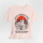Sloth Hiking Team Shirt | We Will Get There Camper Gift