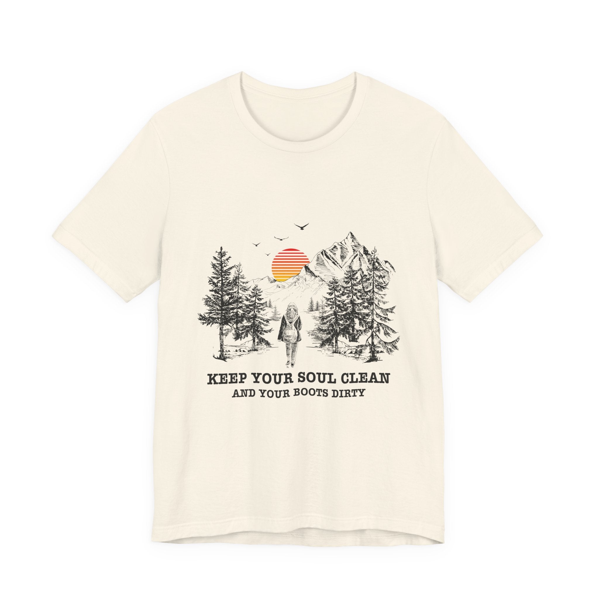 Keep Your Soul Clean & Boots Dirty T-Shirt | Outdoor Lover Gift