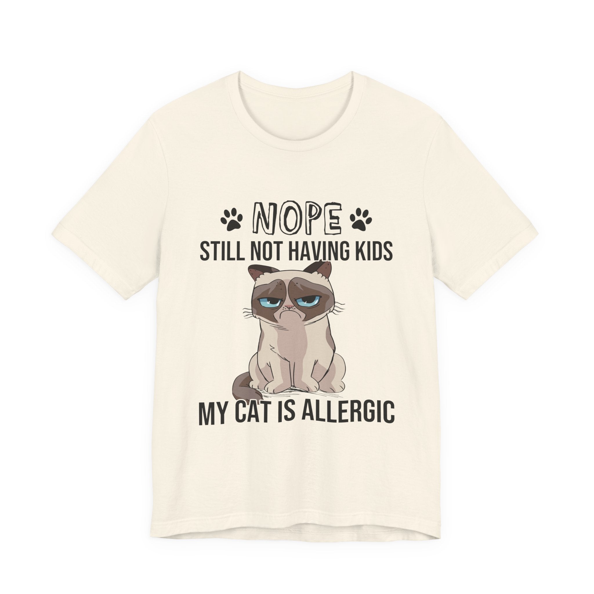 Nope Still Not Having Kids T-Shirt | Grumpy Cat Lover Gift