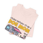 Tough Dog Mom Camping Queen T-Shirt | Adventure Dog Lover Gift
