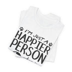 Happier Person With My Dogs T-Shirt | Dog Lover Gift