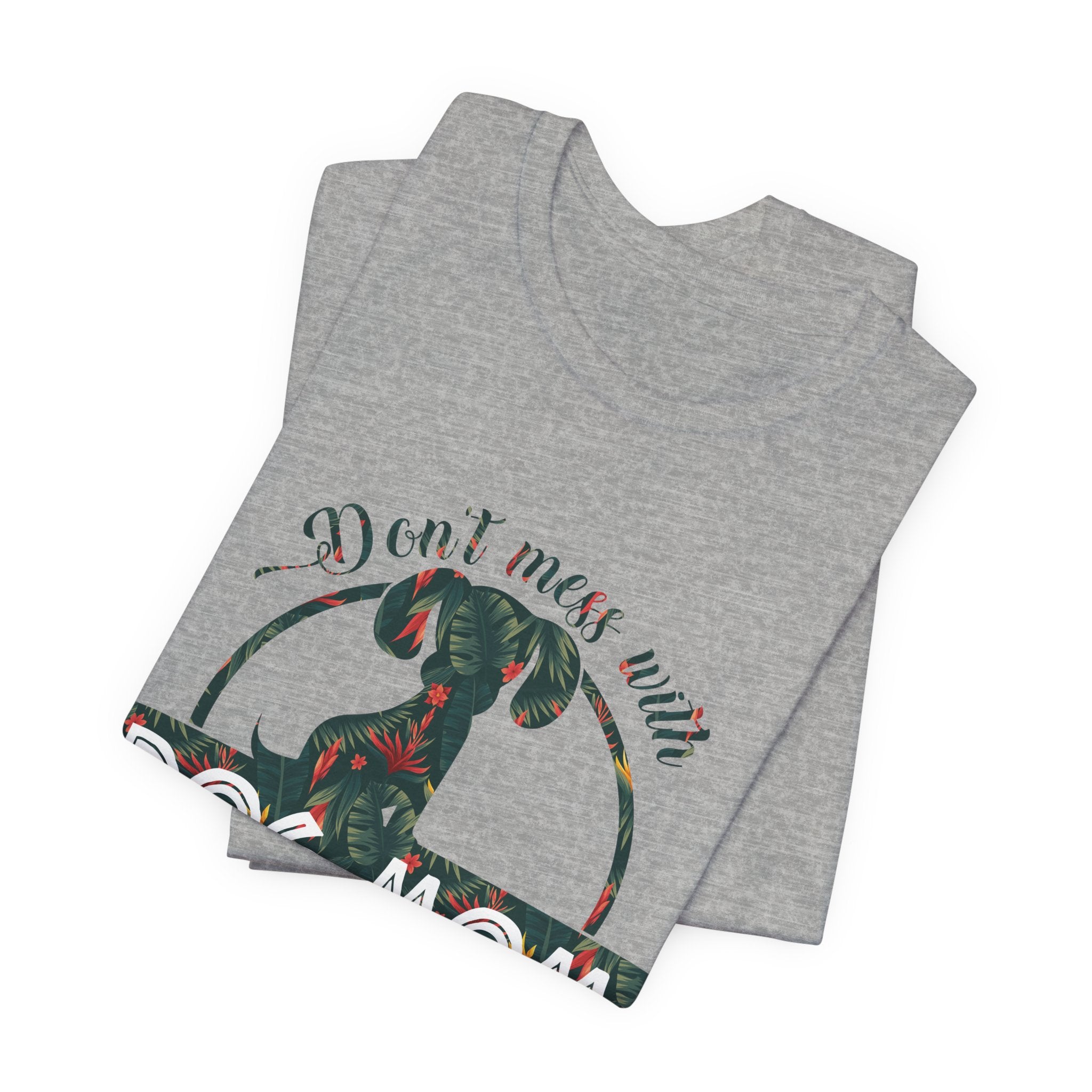 Don't Mess with Dog Mom T-Shirt | Protective Dog Mom Gift