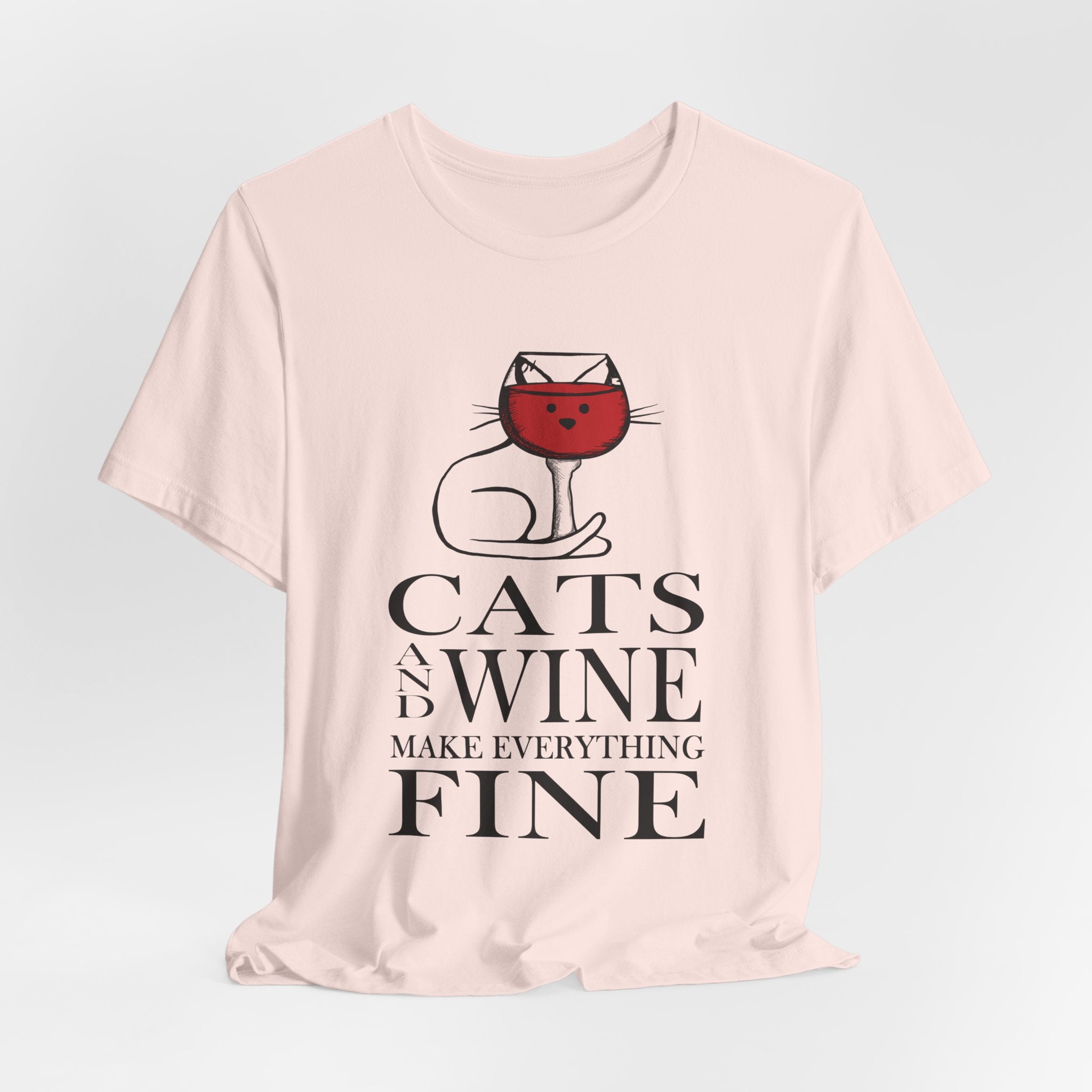 Cats And Wine Make Everything Fine T-Shirt | Cat Lover Gift