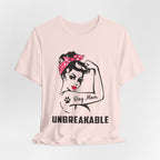 Unbreakable Dog Mom T-Shirt | Dog Mom Gift