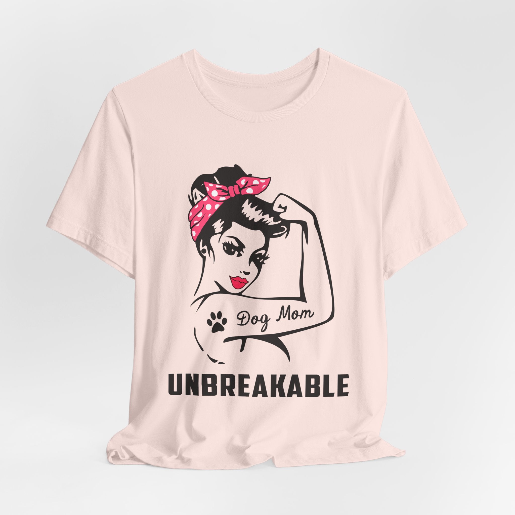 Unbreakable Dog Mom T-Shirt | Dog Mom Gift