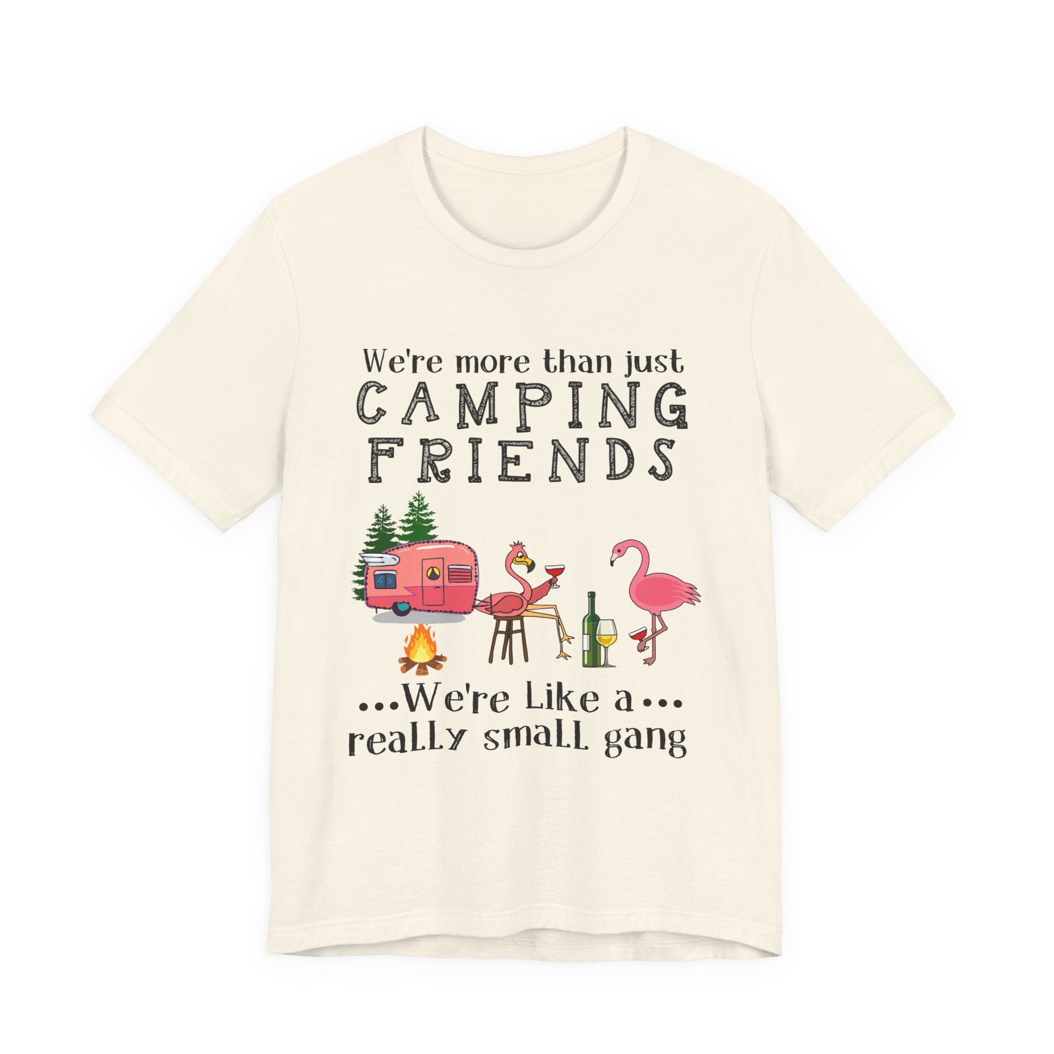 Camping Friends Small Gang T-Shirt | RV Camper Group Gift
