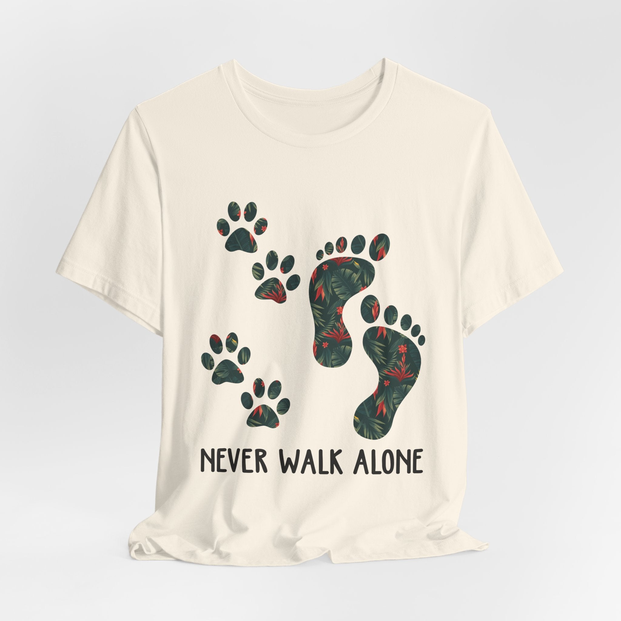Never Walk Alone T-Shirt | Pet Lover & Dog Mom Gift