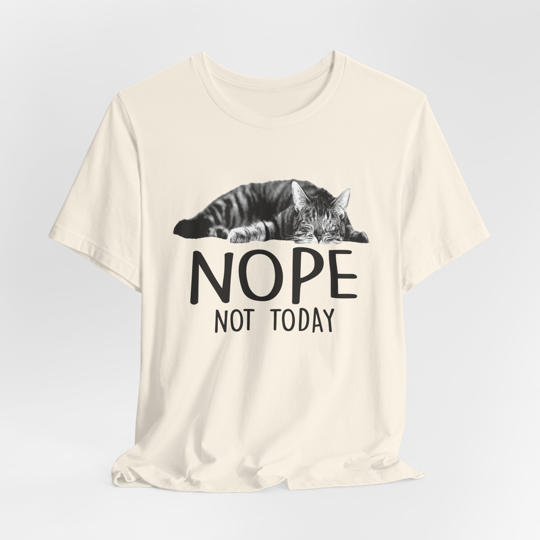 Nope Not Today T-Shirt | Lazy Cat Lover Gift