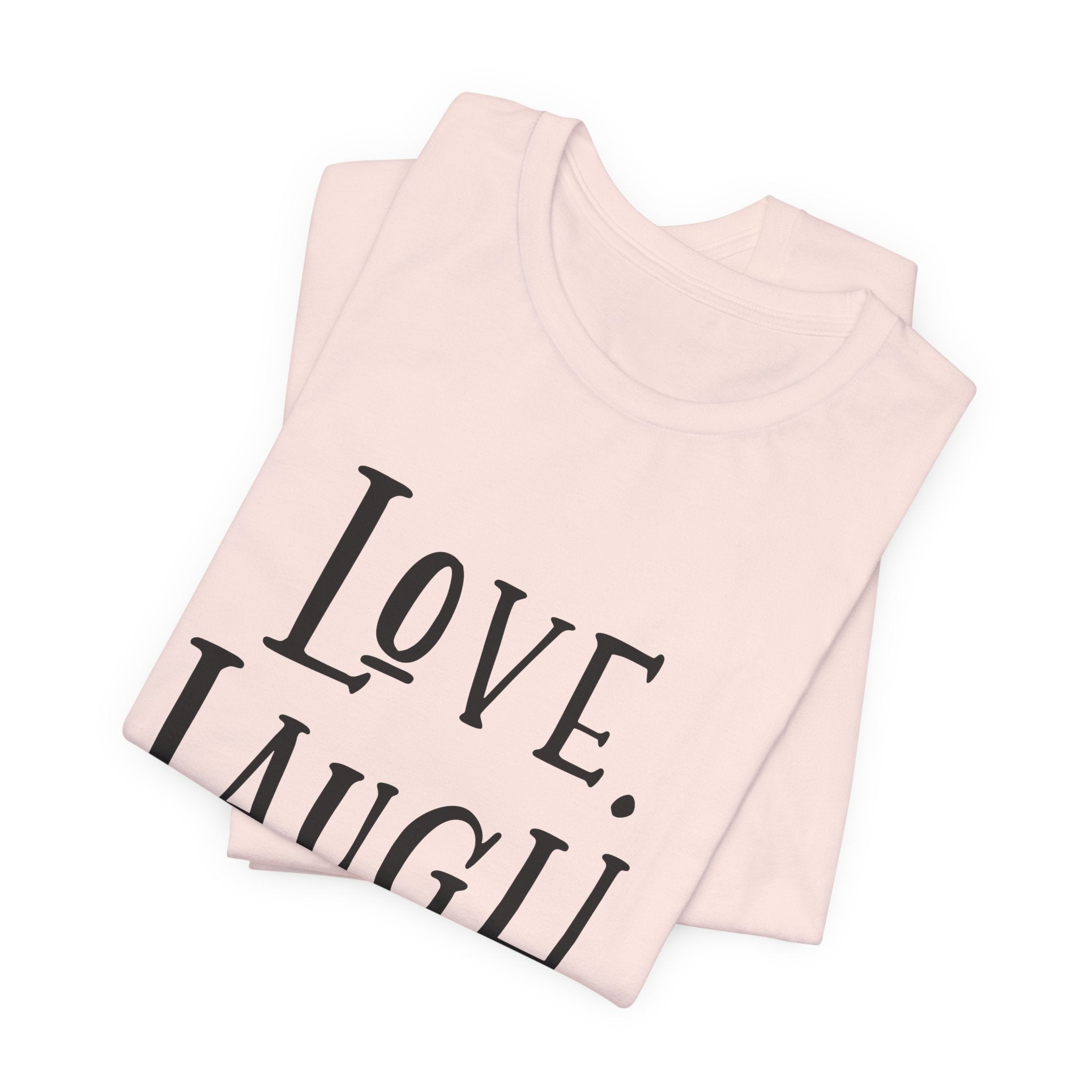 Love Laugh Cats T-Shirt | Cat Lover Gift