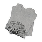 Not All Who Wander Are Lost T-Shirt | Campfire Lover Gift