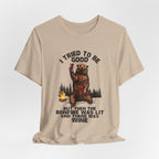 I Tried To Be Good T-Shirt | Funny Camper Gift