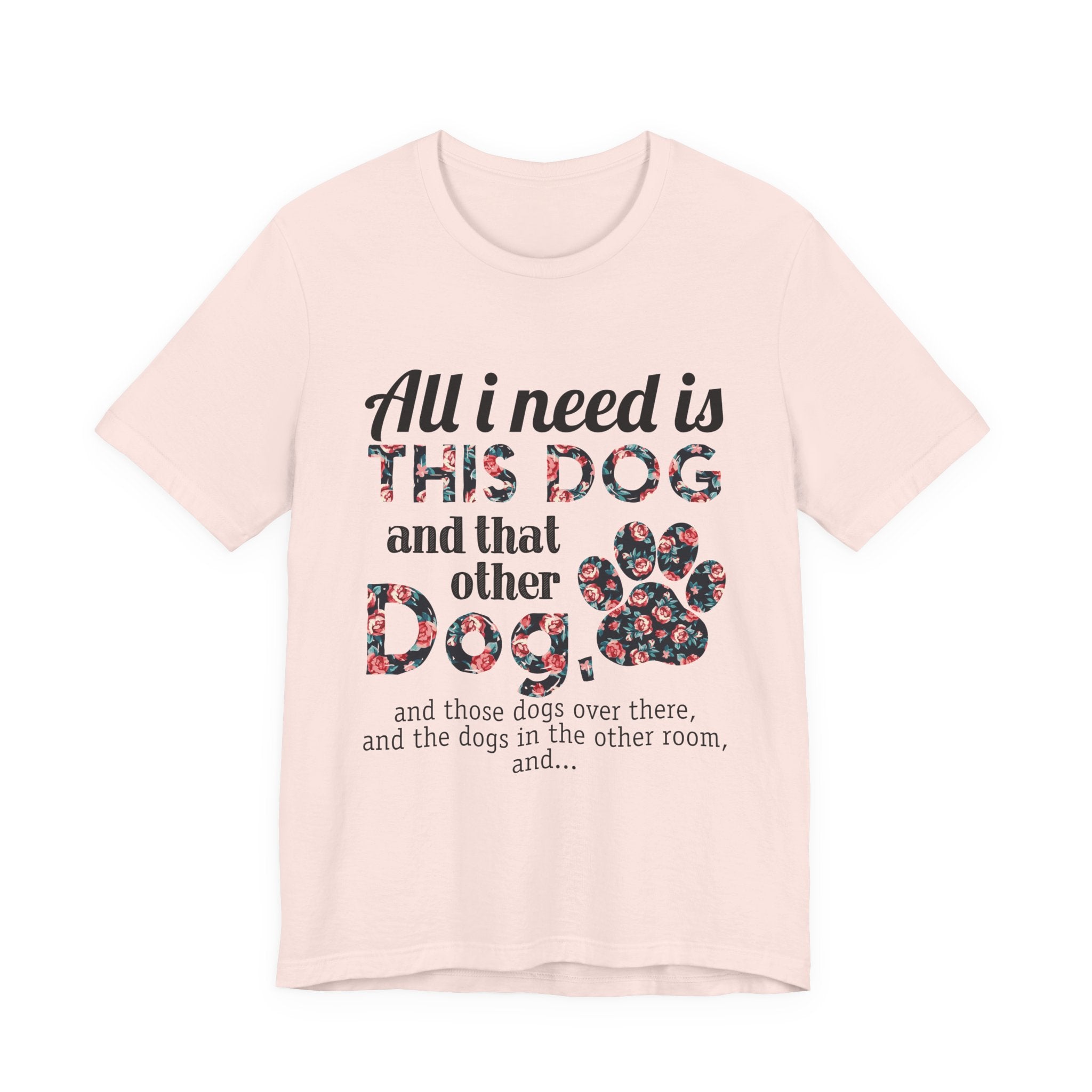 More Dogs Please T-Shirt | Funny Dog Lover Gift