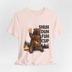 Shuh Duh Fuh Cup Bear T-Shirt | Funny Campfire Beer Gift