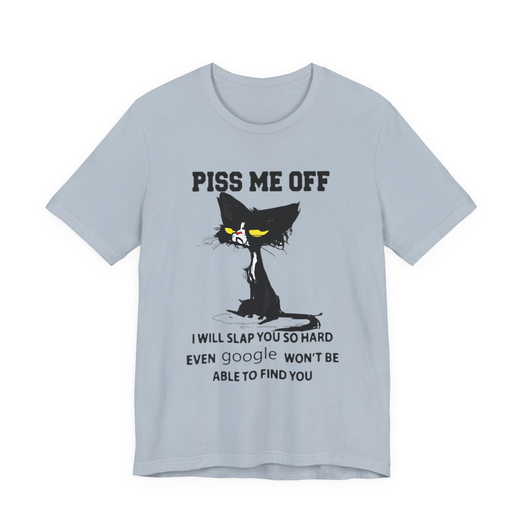 Piss Me Off Grumpy Cat T-Shirt | Funny Cat Lover Gift