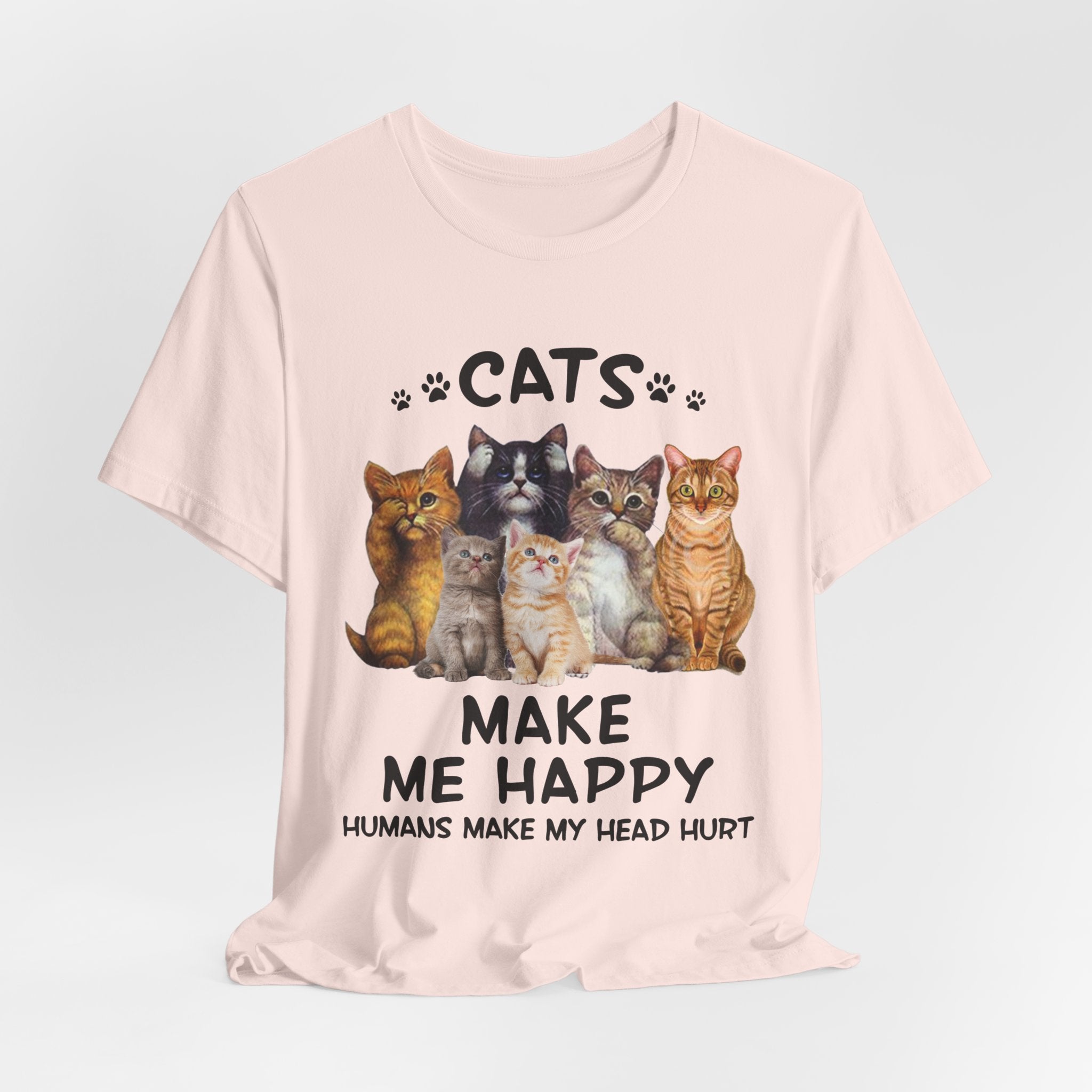 Cats Make Me Happy Humans Make My Head Hurt T-Shirt | Cat Lover Gift