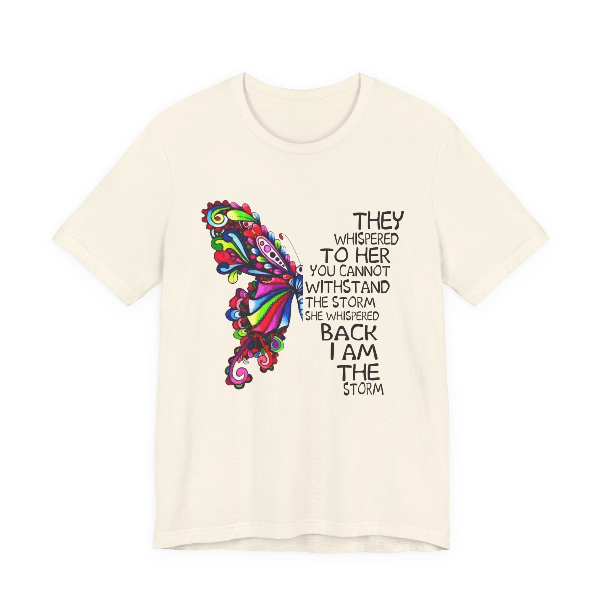 I Am The Storm Butterfly T-Shirt | Free Spirit Gift