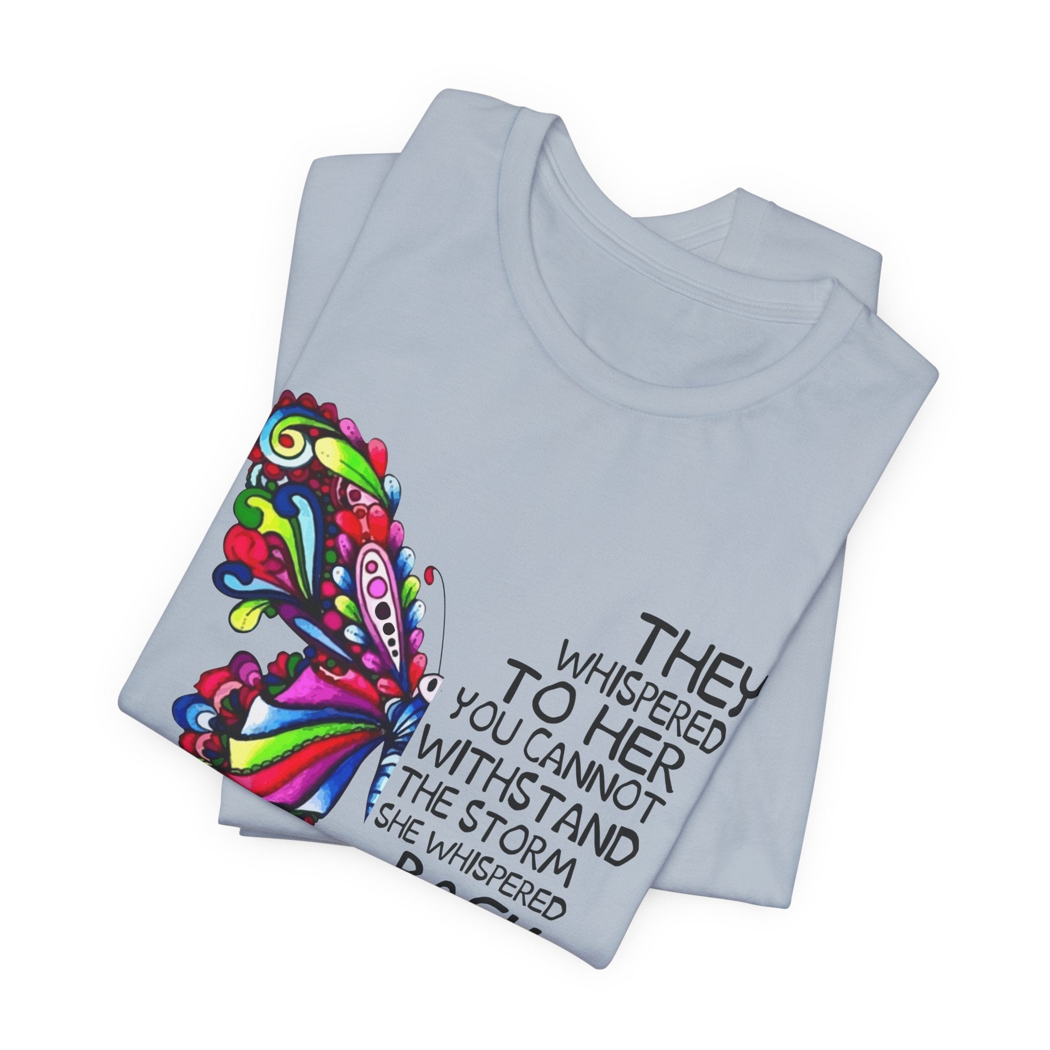 I Am The Storm Butterfly T-Shirt | Free Spirit Gift