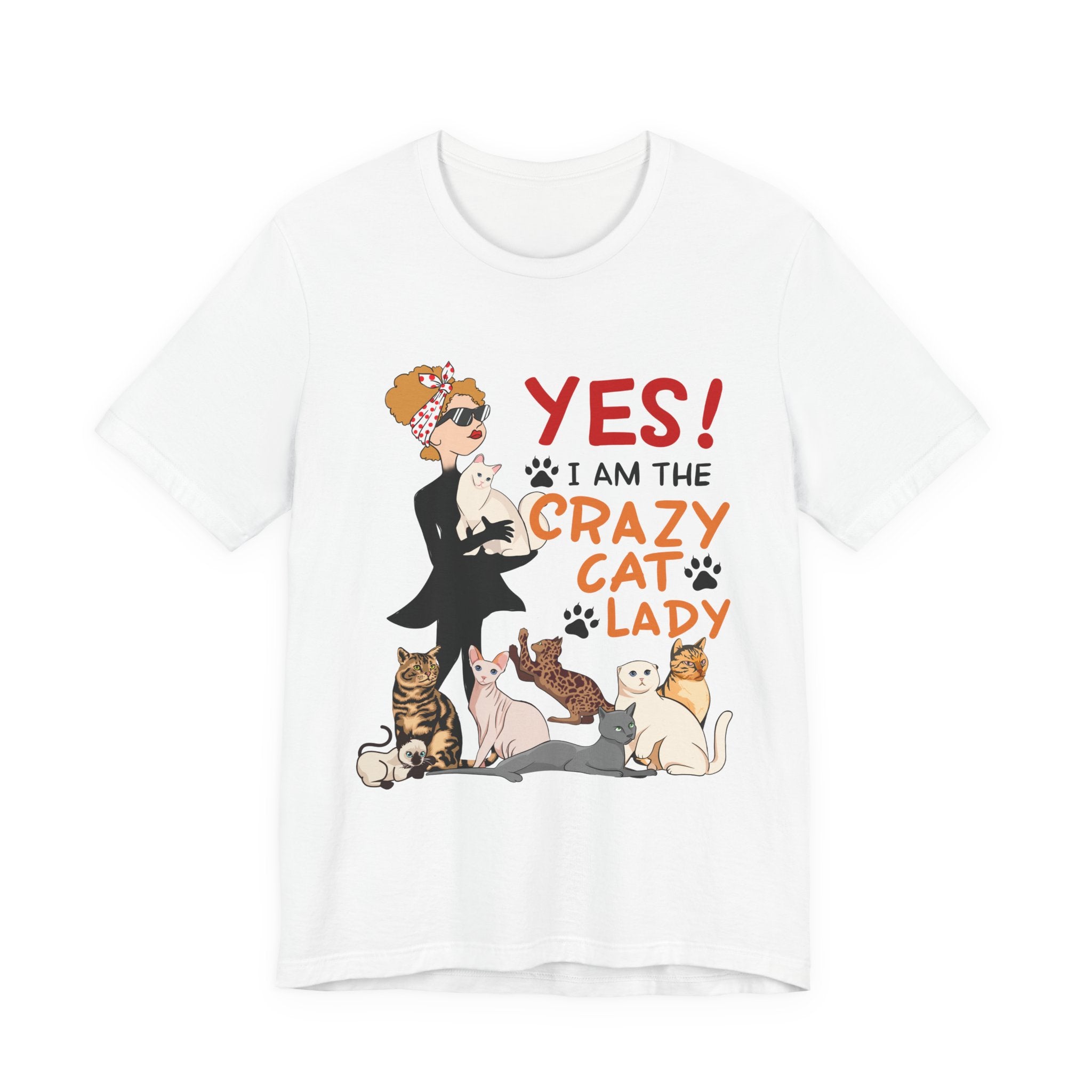 YES I Am The Crazy Cat Lady T-Shirt | Cat Mom Gift Idea