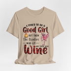 Tried To Be Good Girl T-Shirt | Funny Camping & Wine Lover Gift
