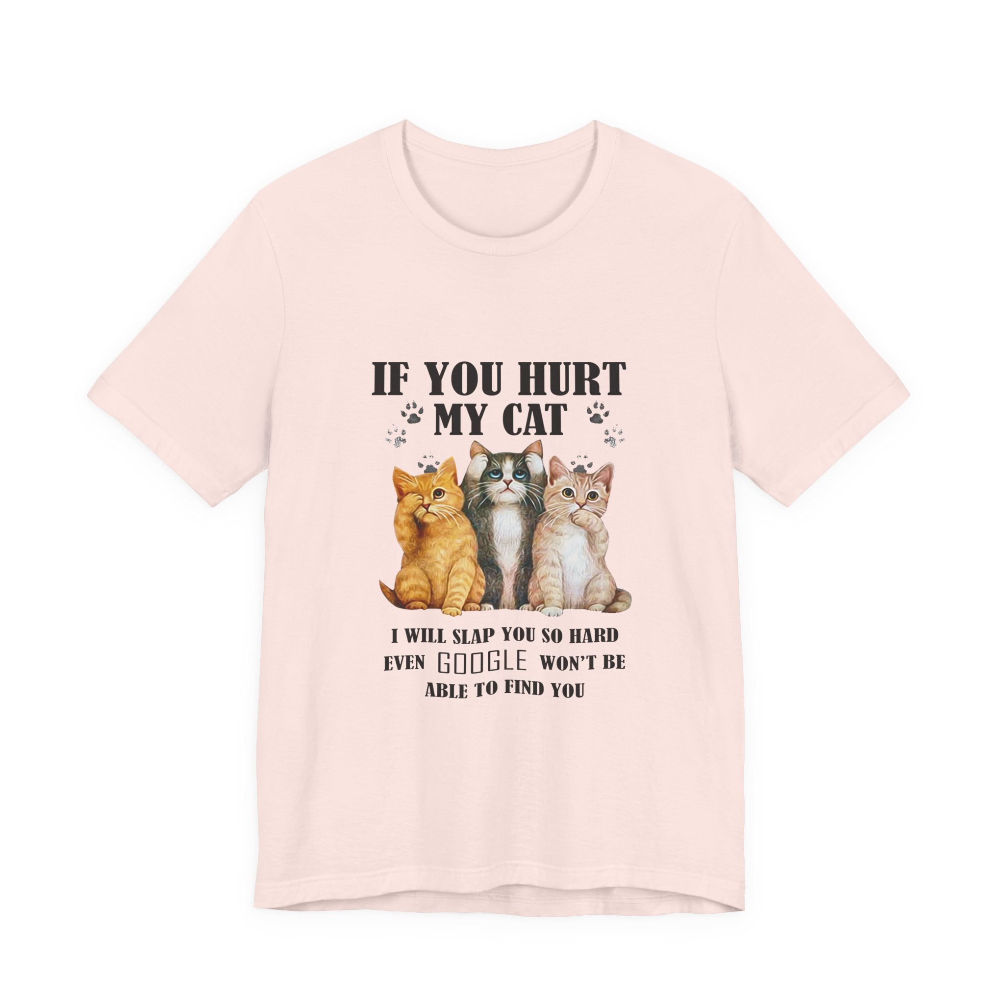 If You Hurt My Cat T-Shirt | Protective Cat Lover Gift