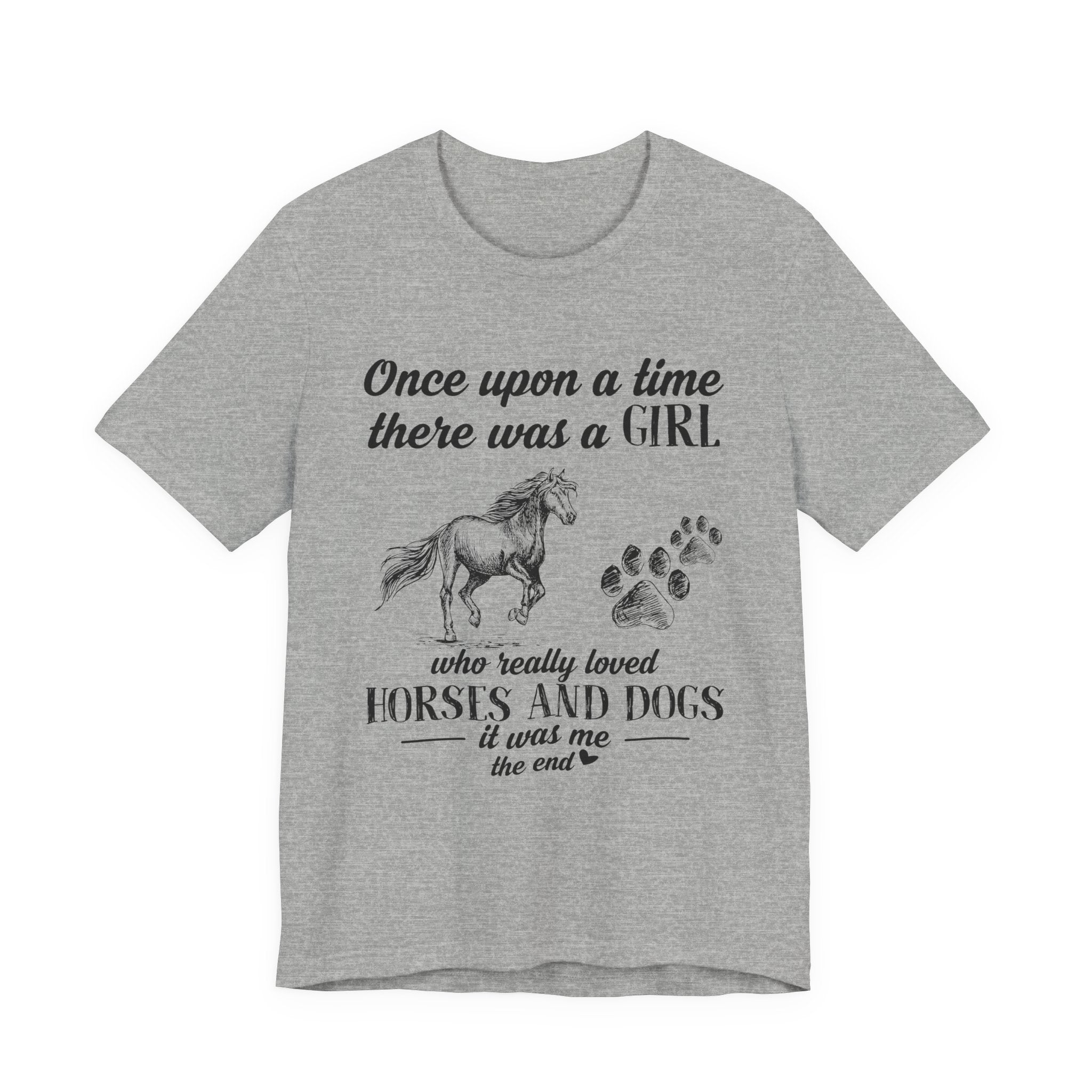 Once Upon a Time Loved Horses & Dogs T-Shirt | Dog Lover Girl Gift