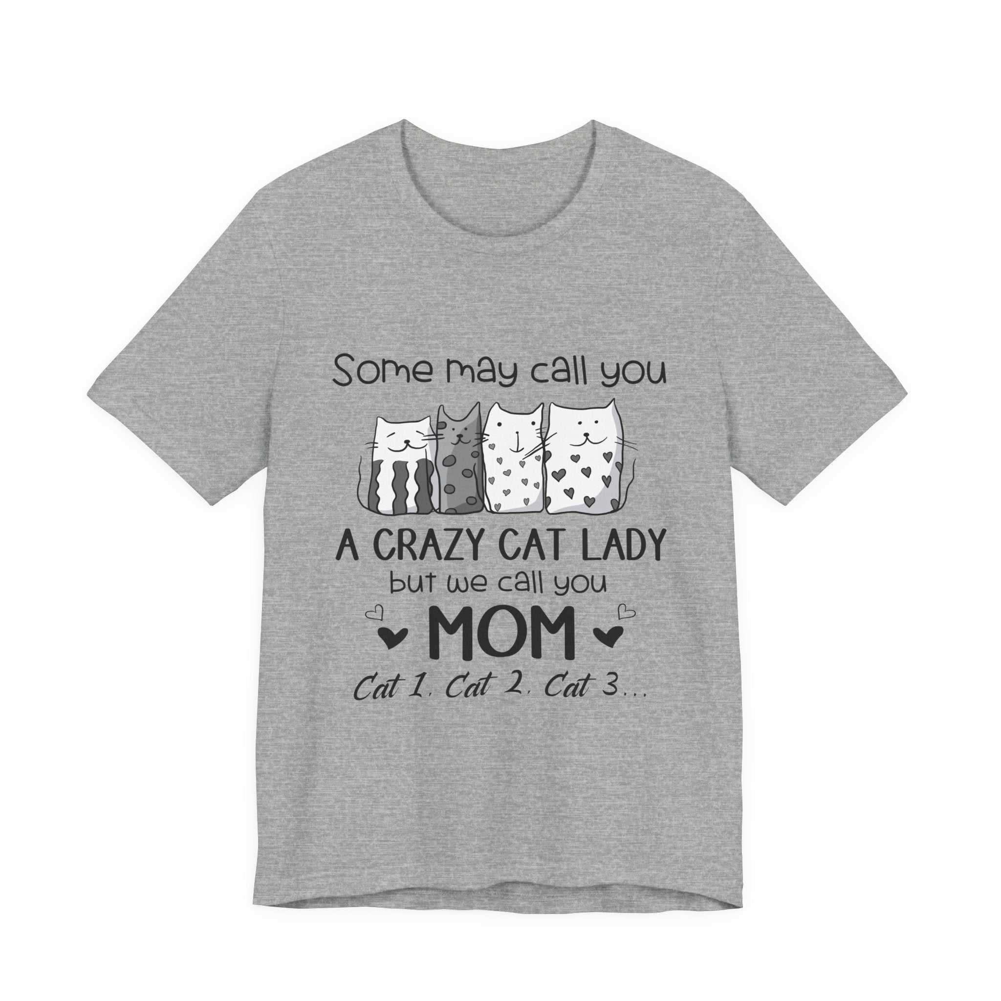 Crazy Cat Lady Mom T-Shirt | Cat Mom Gift