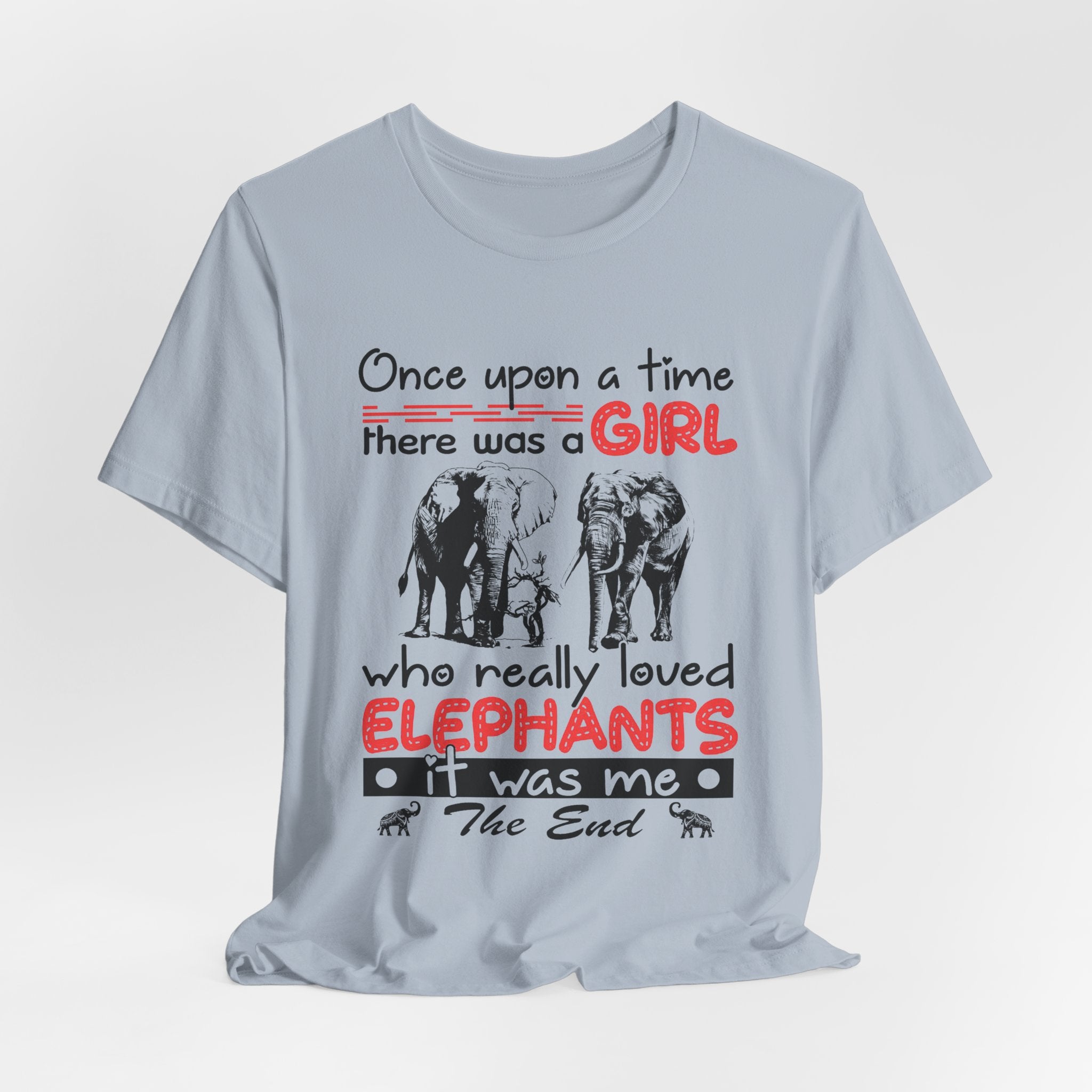 Once Upon a Time I Loved Elephants T-Shirt | Elephant Lover Girl Gift