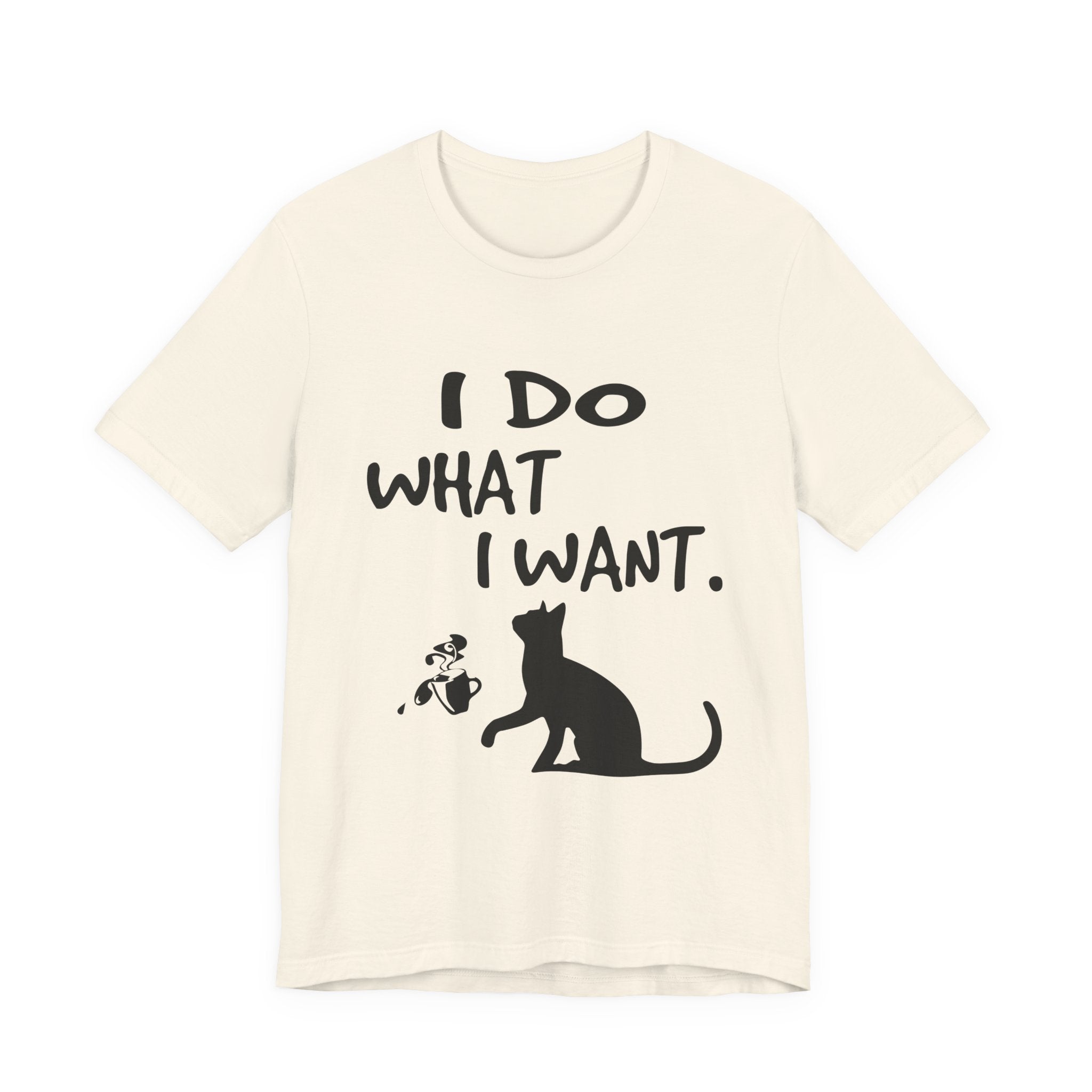 I Do What I Want T-Shirt | Funny Cat Lover Gift
