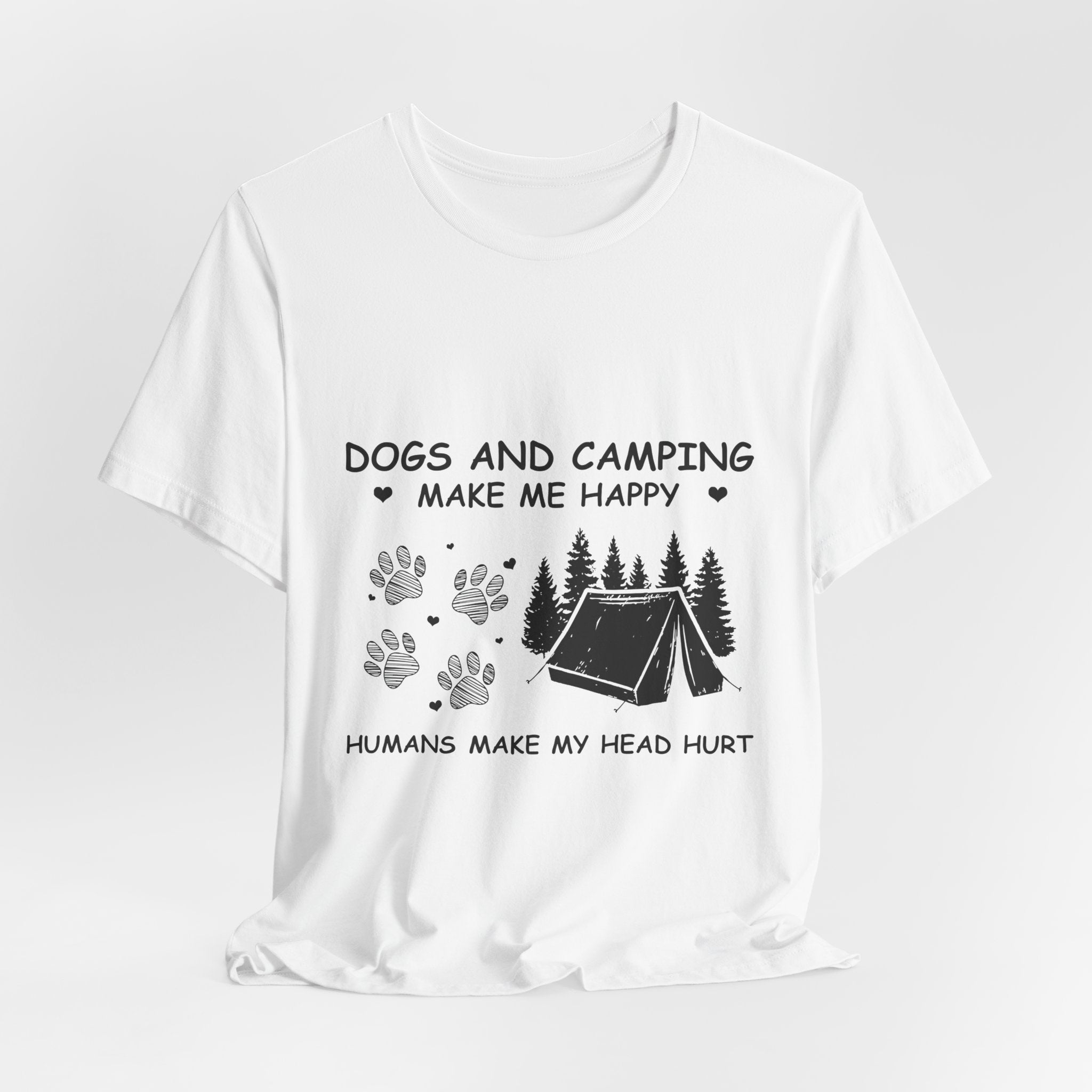Dogs and Camping Make Me Happy T-Shirt | Introverted Dog Lover Gift