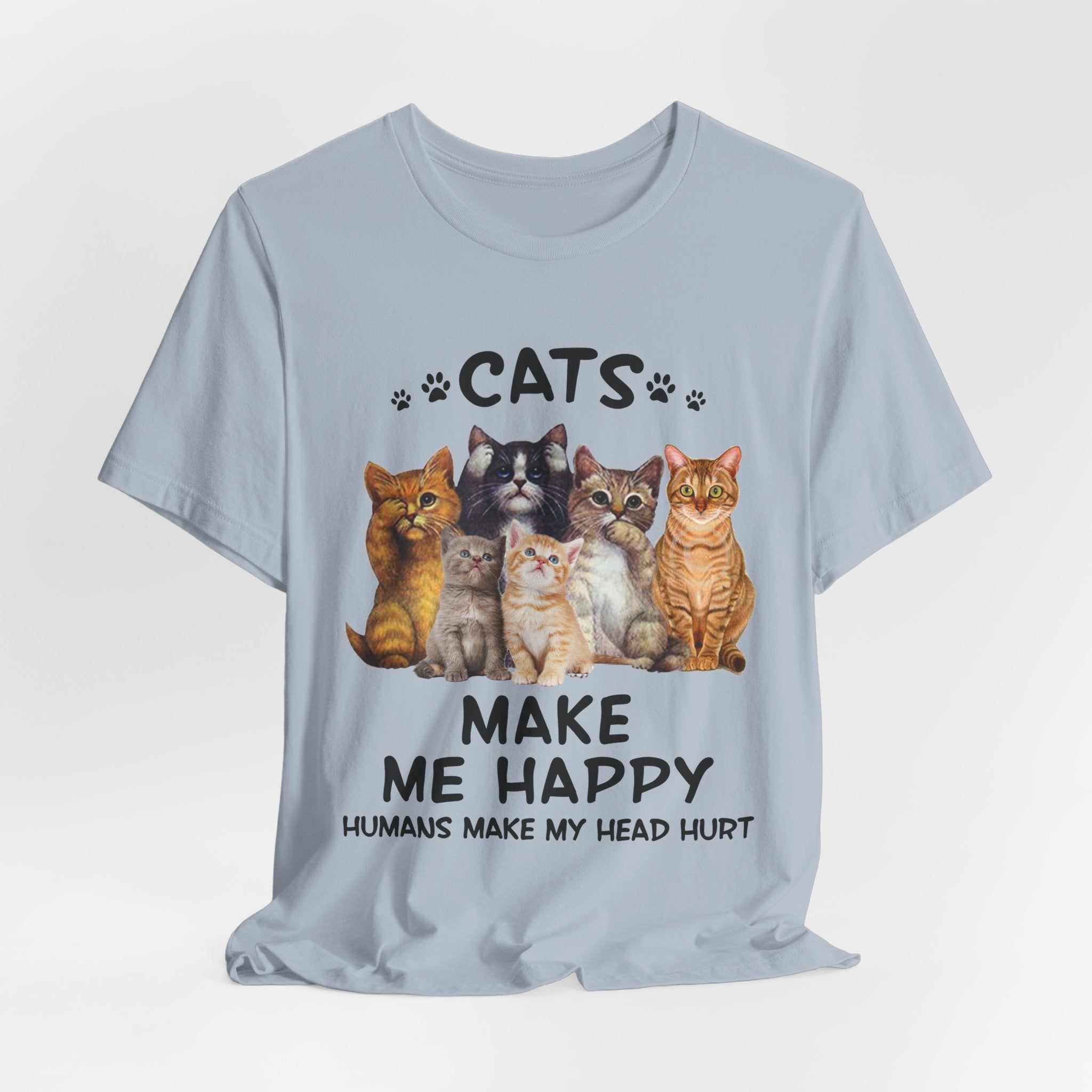 Cats Make Me Happy Humans Make My Head Hurt T-Shirt | Cat Lover Gift