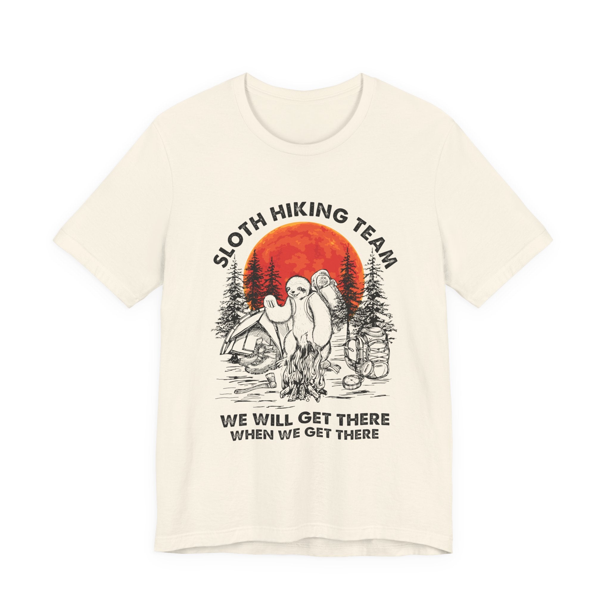 Sloth Hiking Team Shirt | We Will Get There Camper Gift
