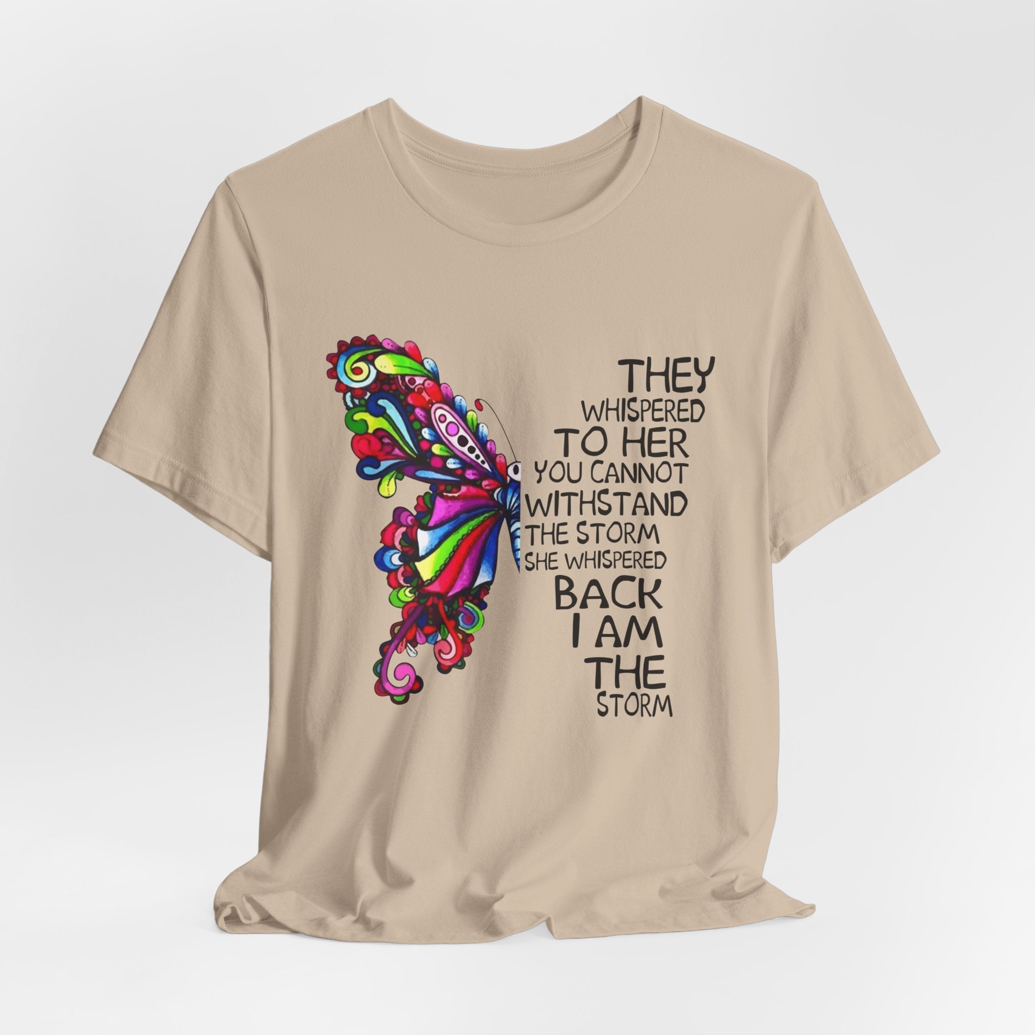 I Am The Storm Butterfly T-Shirt | Free Spirit Gift