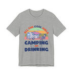 All The Cool Girls Camping And Drinking T-Shirt | Camping Girls Gift