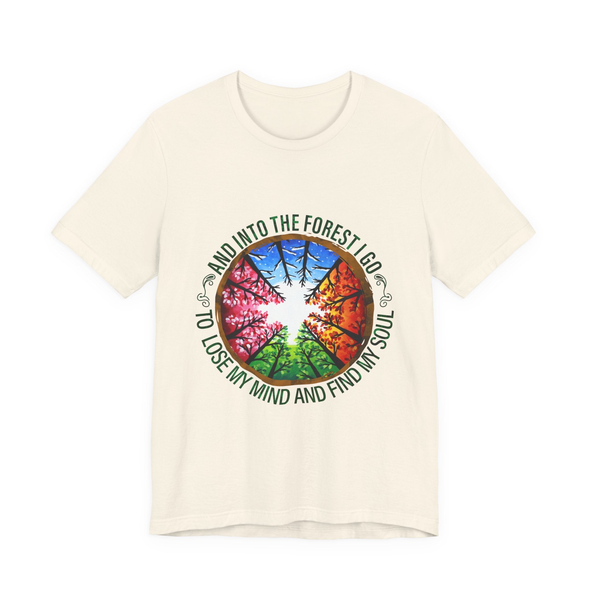 Into The Forest I Go T-Shirt | Nature Lover Camper Gift