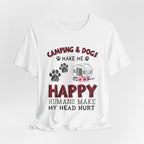 Camping & Dogs Make Me Happy T-Shirt | Camper Dog Lover Gift