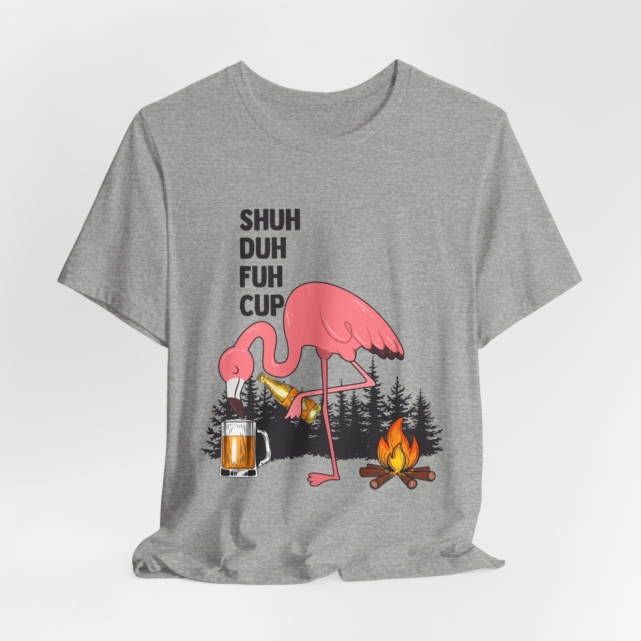 Shuh Duh Fuh Cup T-Shirt | Funny Camping Beer Lover Gift