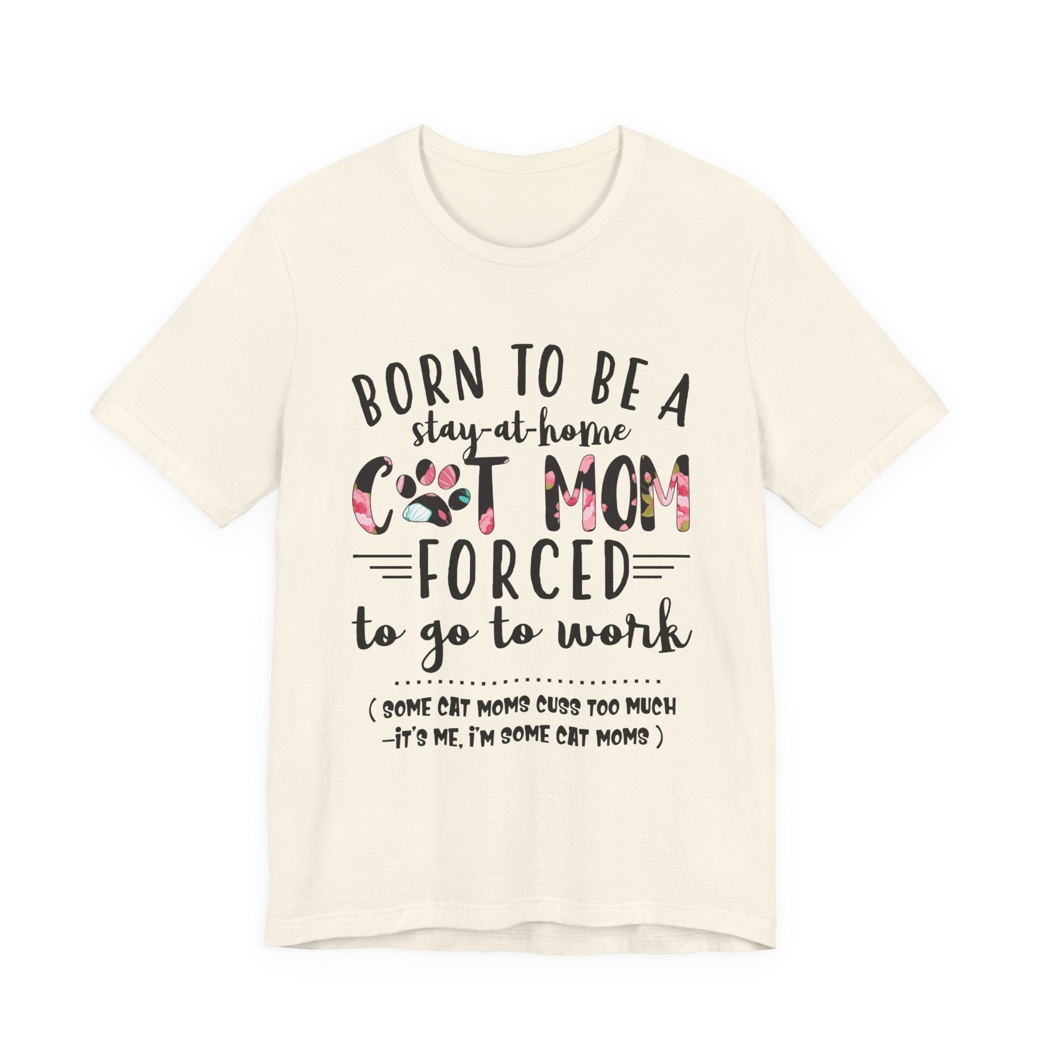 Born To Be A Stay-At-Home Cat Mom T-Shirt | Funny Cat Mom Gift